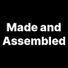 Made and Assembled