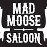 Mad Moose Saloon
