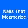 Nails That Mezmerize