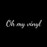 Oh My Vinyl