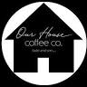 Our House Coffee Co.