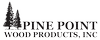 Pine Point Wood Products, Inc.