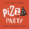 PIZZA E PARTY