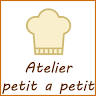 Atelier petit a petit