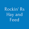 Rockin' Rs Hay and Feed