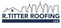 R Titter Roofing LLC