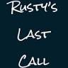Rusty's Last Call