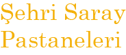 Şehri Saray Pastaneleri - Van