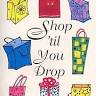 Shop 'Til You Drop