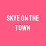 Skye On The Town