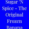Sugar 'n Spice
