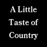 A Little Taste of Country