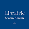 Librairie Le Temps Retrouvé
