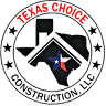 Texas Choice Construction, LLC