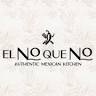 El NO QUE NO Authentic Mexican kitchen