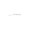 _____TIM NOLAS