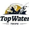 Top Water Trips