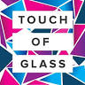 Touch of Glass