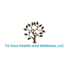 To Your Health and Wellness, LLC