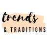 Trends & Traditions