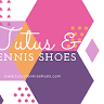 Tutus & Tennis Shoes