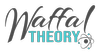 Waffa Theory!
