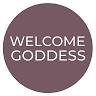 Welcome Goddess