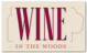 Wine in the woods