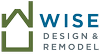 Wise Design & Remodel LLC