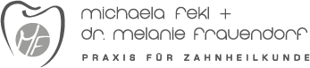 Praxis für Zahnheilkunde Michaela Fekl & Dr. Melanie Frauendorf